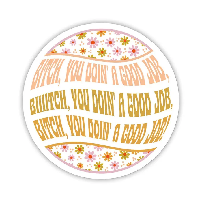Fairvillacom Vibrators Twisted Wares Bitch You Doin A Good Job Sticker
